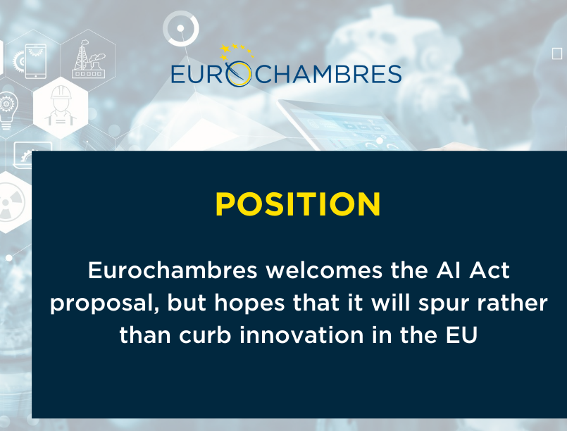 Eurochambres welcomes the AI Act proposal, but hopes that it will spur rather than curb innovation in the EU