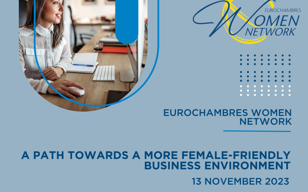 Eurochambres Women Entrepreneurs event A path towards a more female-friendly business environment