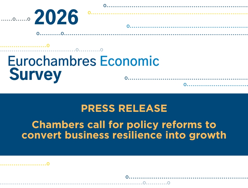 Eurochambres Economic Survey 2026 chambers call for policy reforms to convert business resilience into growth