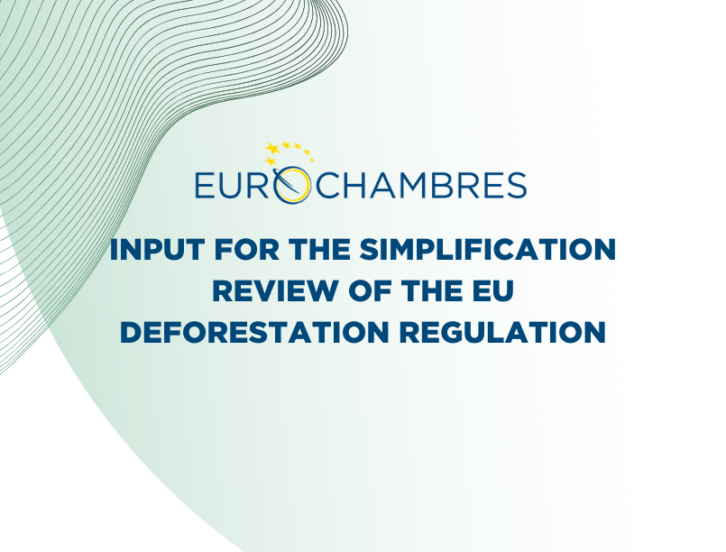 Eurochambres input for the simplification review of the EU Deforestation Regulation